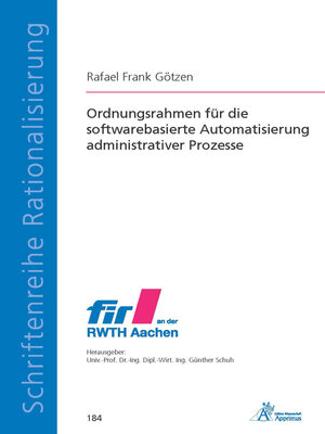 cover image of Ordnungsrahmen für die softwarebasierte Automatisierung administrativer Prozesse